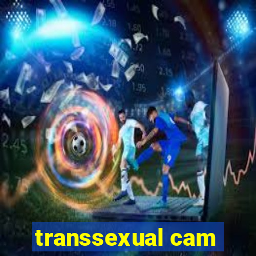 transsexual cam